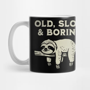 Old, Slow and Boring Mug